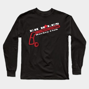 Eh Holes Hockey Club Long Sleeve T-Shirt